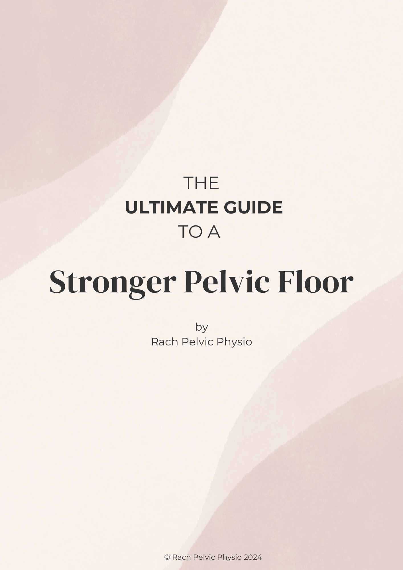 The ultimate guide to a stronger pelvic floor